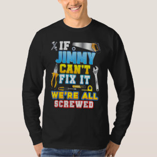 Camiseta Se o Jimmy não consegue consertar, estamos todos f
