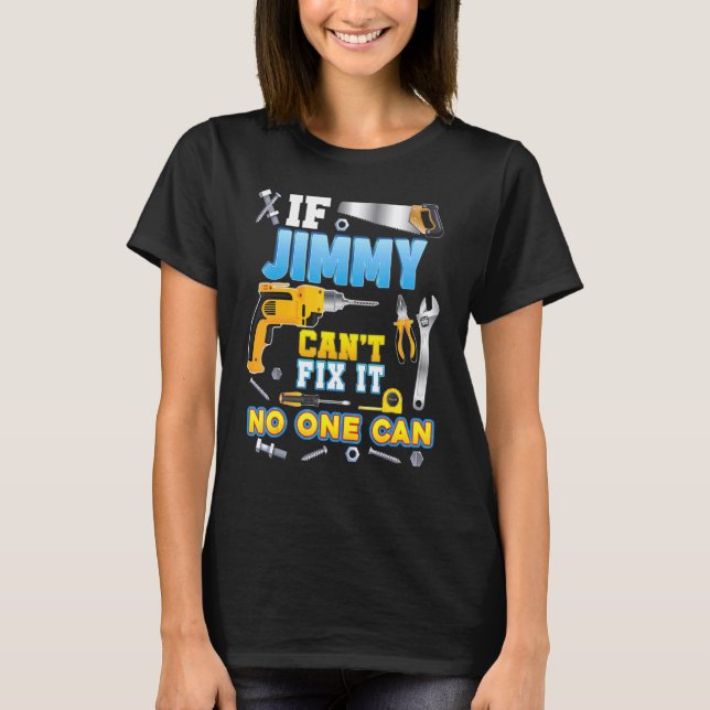 Camiseta Se o Jimmy não consegue consertar, ninguém pode co (Frente)