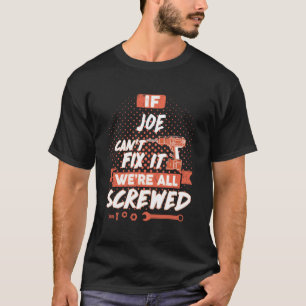 Camiseta Se o JOE não conseguir consertar, estamos todos f