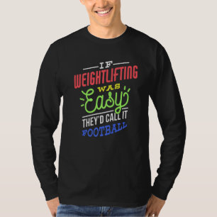 Camiseta Se o Levantamento de Peso Fosse Fácil Dizendo Halt