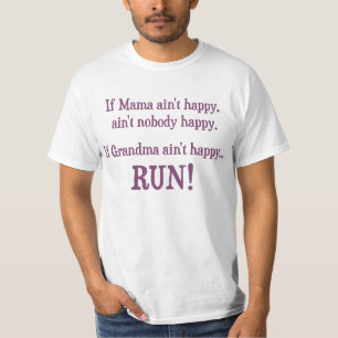 Camiseta Se o Mama não está feliz, não é ninguém feliz