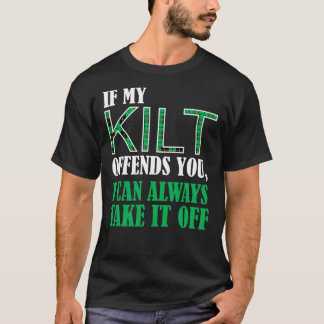 Camiseta Se o meu Kilt te ofender - Ruas Engraçadas.