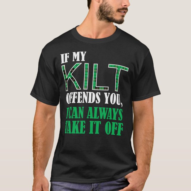 Camiseta Se o meu Kilt te ofender - Ruas Engraçadas. (Frente)