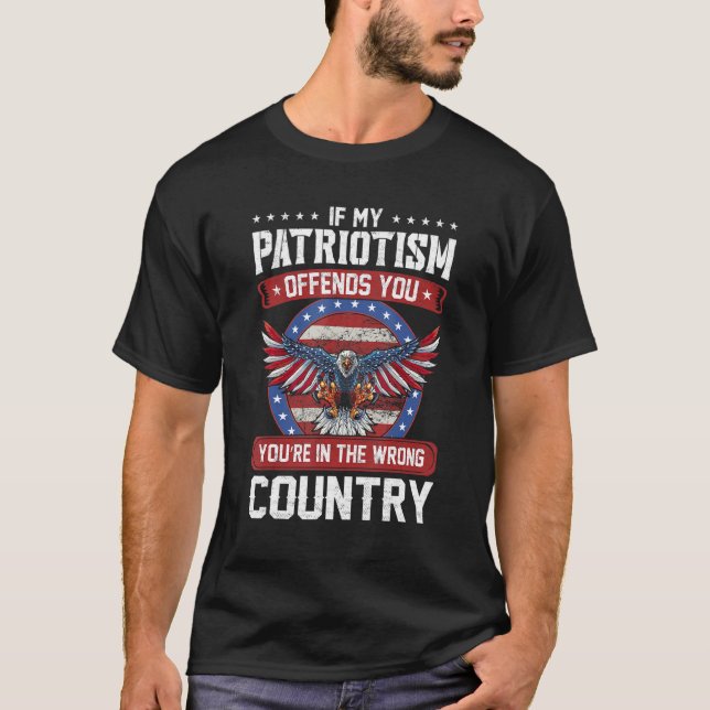 Camiseta Se O Meu Patriotismo Te Ofende, Você Está No C Err (Frente)