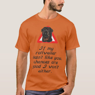 Camiseta Se O Meu Rottweiler Não Gosta De Ti, Tenho A Quest