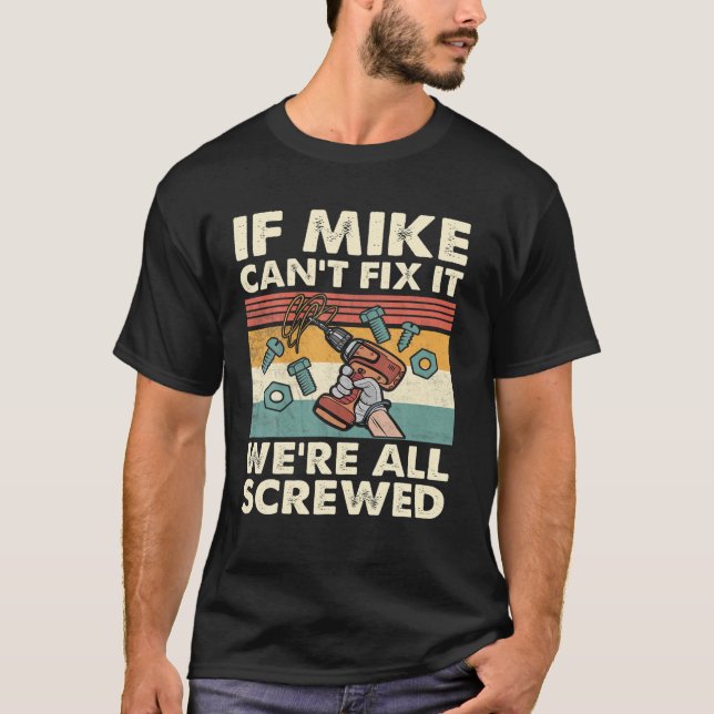 Camiseta Se o Mike não conseguir consertar, estamos todos f (Frente)