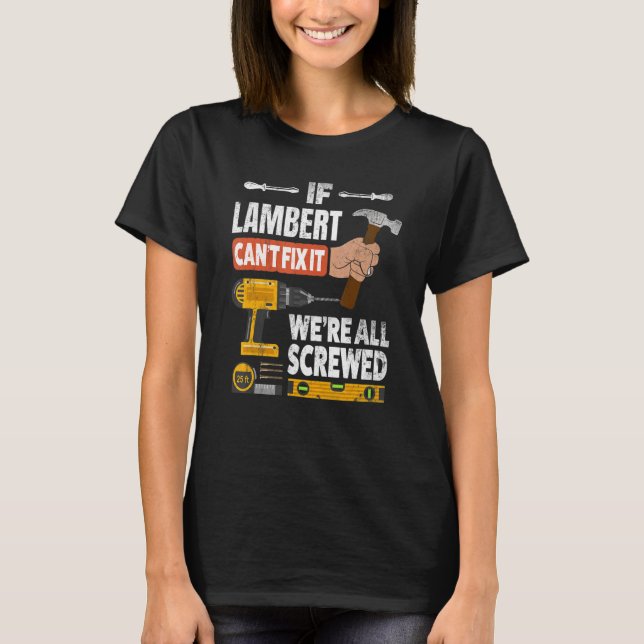 Camiseta Se o nome personalizado Lambert não pode consertá- (Frente)