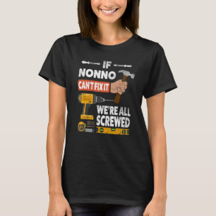 Camiseta Se o Nonno não conseguir consertar, estamos todos
