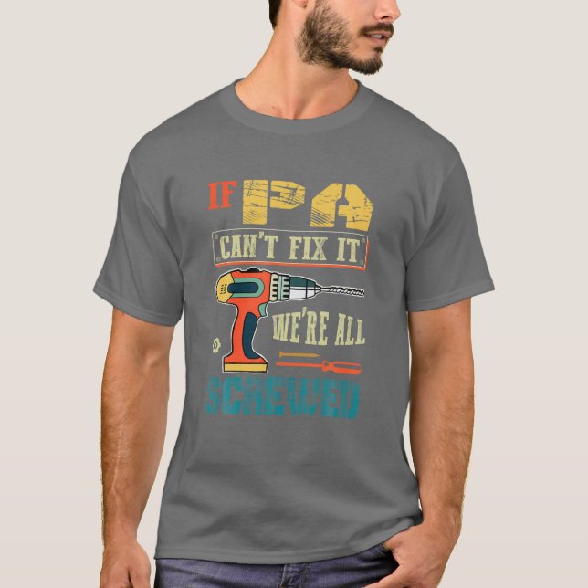 Camiseta Se O Pai Não Consegue Resolvê-Lo, Estamos Todos En (Frente)