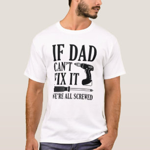 Camiseta Se o Pai não conseguir consertá-lo estamos todos l