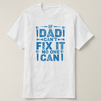 Camiseta Se o Pai não conseguir consertá-lo no aniversário