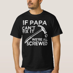 Camiseta Se o papai não consegue consertar, estamos todos 