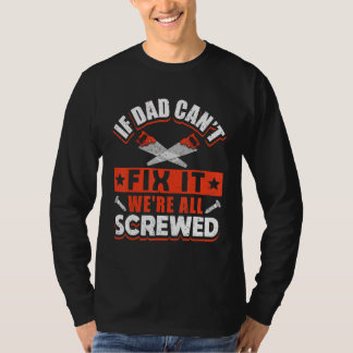 Camiseta Se o Papai Não Consegue Consertar Estamos Todos Fe