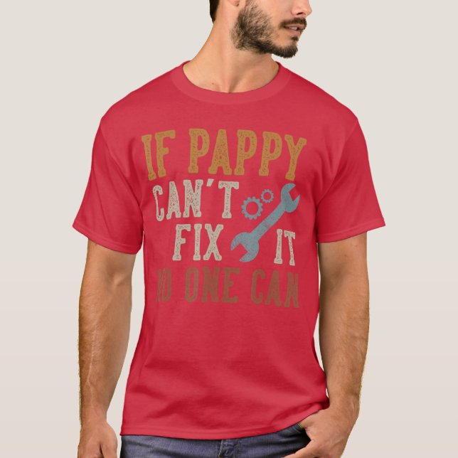 Camiseta Se o Papai Não Consegue Consertar, Ninguém Pode Ca (Frente)