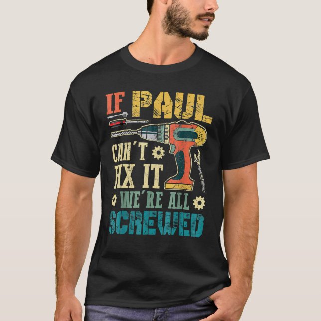 Camiseta Se o Paul não conseguir consertar, somos todos pai (Frente)