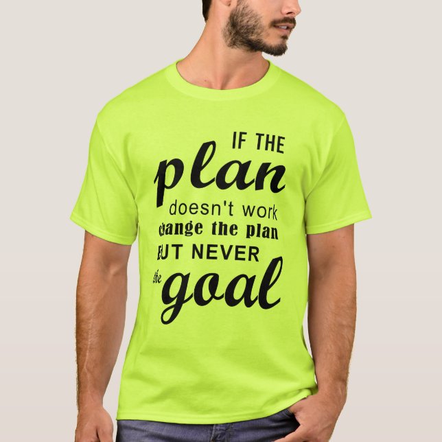 Camiseta Se o plano não funcionar, mude o plano (Frente)
