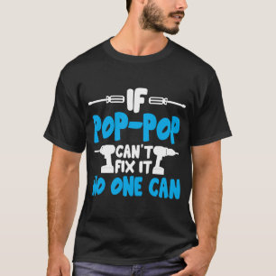 Camiseta Se o Pop não conseguir consertá-lo, ninguém pode f