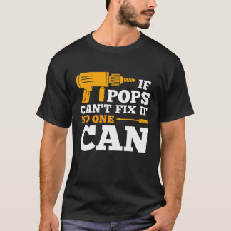 Camiseta Se o Pop-Pop não conseguir consertá-lo, ninguém po