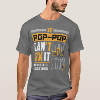 Camiseta Se o Pop Pop não conseguir consertar, estamos todo