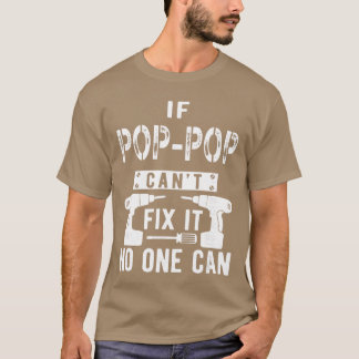 Camiseta Se o PopPop não consegue consertar, ninguém pode A
