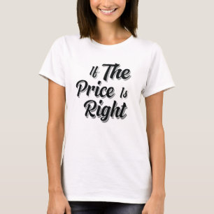 Camiseta Se O Preço Estiver Correto