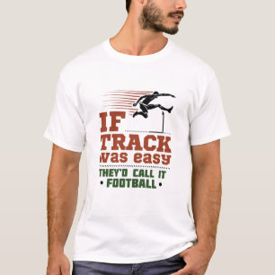 Camiseta Se o rastreamento e o campo foram fáceis