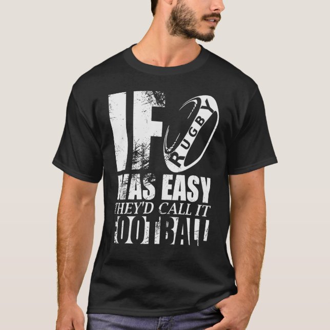 Camiseta Se O Rugby Era Fácil, Chamam-Lhe Piada De Futebol (Frente)