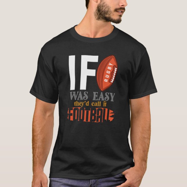 Camiseta Se O Rugby Fosse Fácil, Chamariam-Lo De Futebol (Frente)