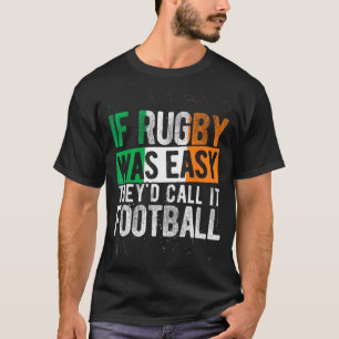 Camiseta Se o Rugby Fosse Fácil Eles Chamariam de Futebol I