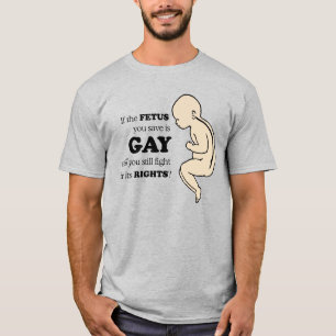 Camiseta SE O SEU FETO FOR GAY T-Shirt