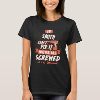 Camiseta Se o SMITH não conseguir consertá-lo estamos todos