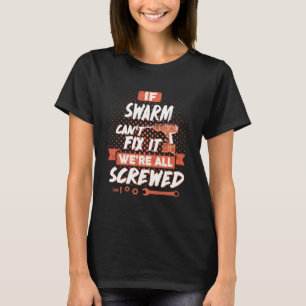 Camiseta Se o SWARM não consegue consertá-lo estamos todos