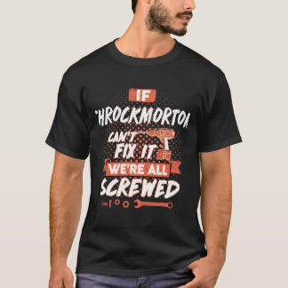 Camiseta Se o THROCKMORTON não conseguir consertá-lo estamo