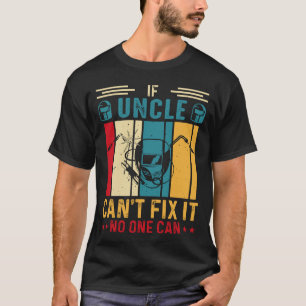Camiseta Se o TIO não consegue consertá-lo, ninguém consegu