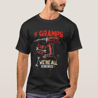 Camiseta Se o Vovô Não Consegue Consertar Estarmos Todos Fe