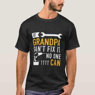 Camiseta Se o Vovô Não Consegue Consertar, Ninguém Consegue