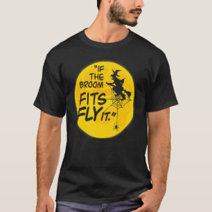 Camiseta Se Os Ajustados De Vassoura Voarem, Eu Virei A Bru