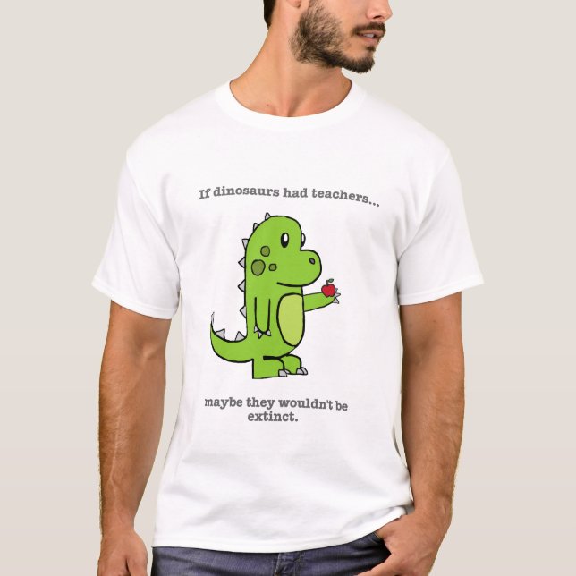 Camiseta Se os dinossauros tiveram professores (Frente)