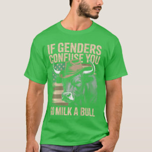 Camiseta Se os Gêneros o Confundem Vá Ordenhar um Touro Ban