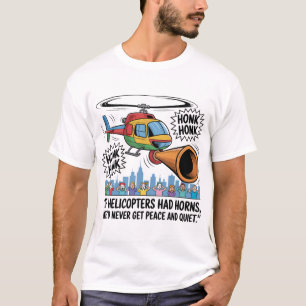 Camiseta Se os Helicópteros Tivessem Cornetas – História em
