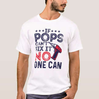 Camiseta Se os Pop não conseguem consertá-lo, ninguém pode