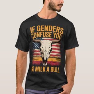 Camiseta Se Os Sexos Confundirem Você Vai Leitar Um Touro A