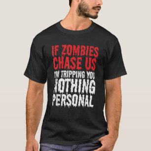 Camiseta Se os Zombies nos perseguirem... vou te despejar.