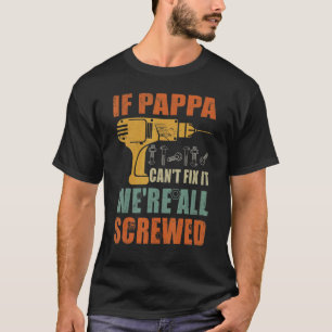 Camiseta Se Pappa não consegue consertá-lo estamos todos fe