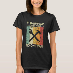 Camiseta Se Pawpaw não consegue consertá-lo, ninguém pode i