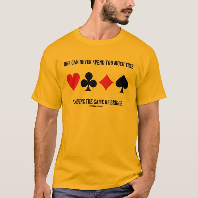 Camiseta Se pode nunca passar demasiada hora que joga a (Frente)