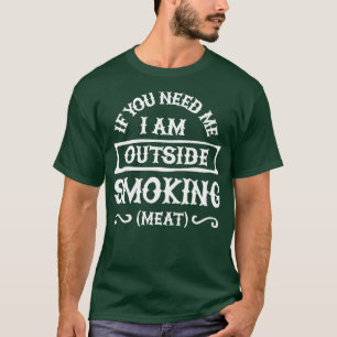 Camiseta Se precisar de mim estou fora de fumar carne Engra