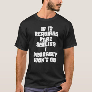 Camiseta Se precisar de sorriso falso, provavelmente não ir