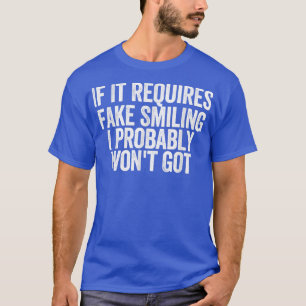 Camiseta Se precisar de sorriso falso, provavelmente não vo
