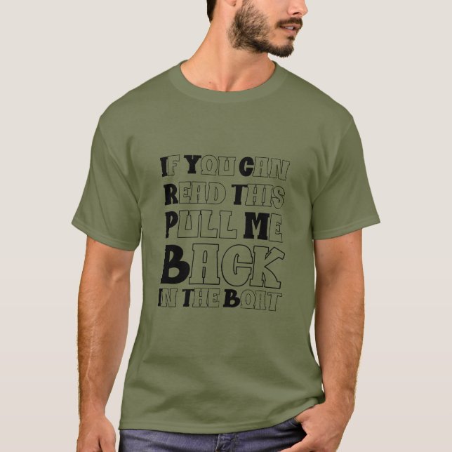 Camiseta Se Puder Ler Isto Puxe-Me De Volta Para O Barco (Frente)